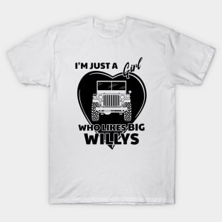 I'm Just a Girl Who Likes Big Willys Jeep T-Shirt